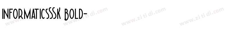 InformaticsSSK Bold字体转换